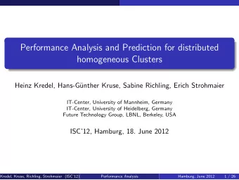 Performance Analysis and Prediction for distributed  homogeneous Clusters  Heinz Kredel, Hans-G