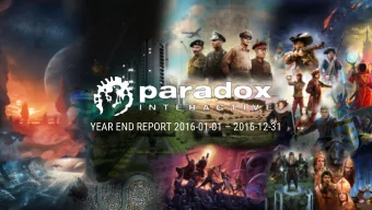 YEAR END REPORT 2016-01-01  2016-12-31  Publisher and Developer of games, primarily on PC  92 *