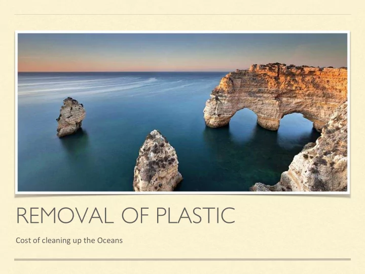 removal of plastic