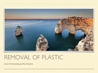 REMOVAL OF PLASTIC  Cost of cleaning up the Oceans  THE CHALLENGE  Purpose  Estimating the cost of