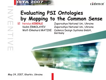 INVENTIVE  Evaluating PSI Ontologies  by Mapping to the Common Sense Natalya KEBERLE  Zaporozhye