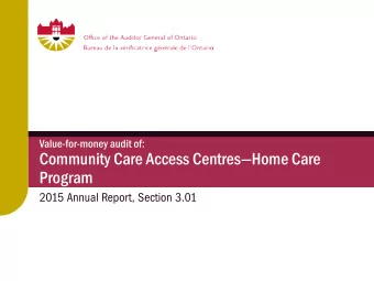Community Care Access CentresHome Care  Program  2015 Annual Report, Section 3.01  Background
