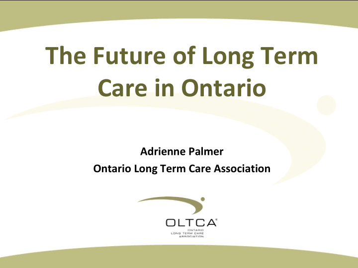 the future of long term care in ontario