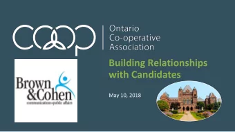 with Candidates  May 10, 2018  Ontario Co-operative Association Co-operatives are a different kind
