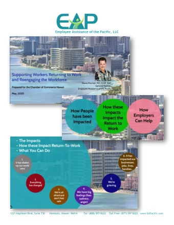 Employee Assistance of the Pacific, LLC  1221 Kapiolani Blvd, Suite 730      Honolulu, Hawaii