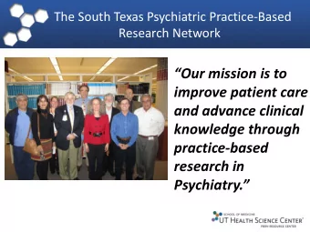 Our mission is to  improve patient care  and advance clinical  knowledge through  practice-based
