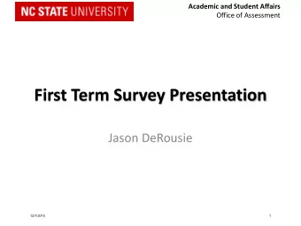First Term Survey Presentation  Jason DeRousie  12/7/2015  1  Academic and Student Affairs  Office
