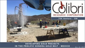 DEVELOPING GOLD PROJECTS  IN THE PROLIFIC SONORA GOLD BELT - ME XICO  N o v .  2 9 ,  2 0 1 8