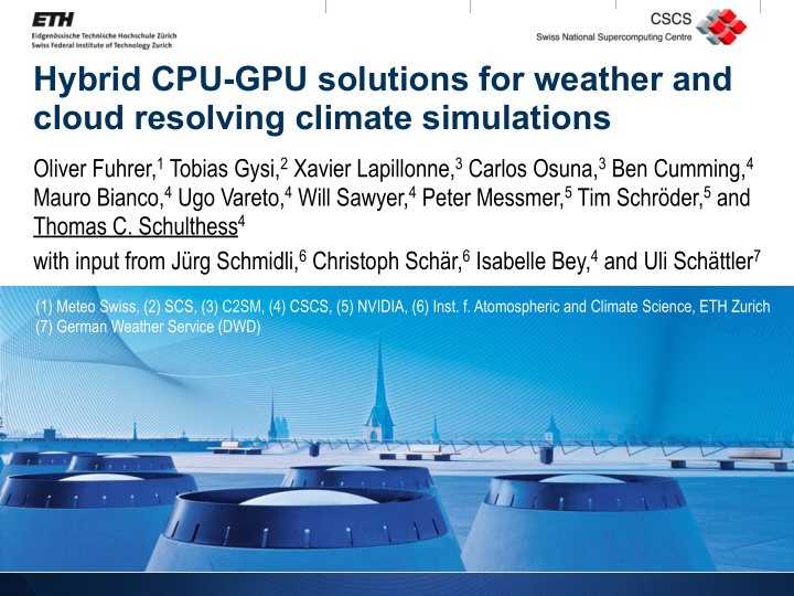 hybrid cpu gpu solutions for weather and cloud resolving