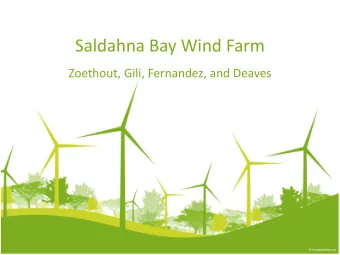 Saldahna Bay Wind Farm Zoethout, Gili, Fernandez, and Deaves  Introduction  REIPPP Targets 1,850
