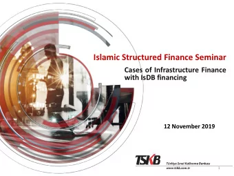 Islamic Structured Finance Seminar  Cases of Infrastructure Finance  with IsDB financing  12