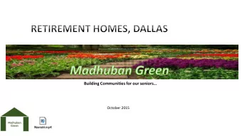Building Communities for our seniors  October 2015  Madhuban  an  Green  You have worked hard