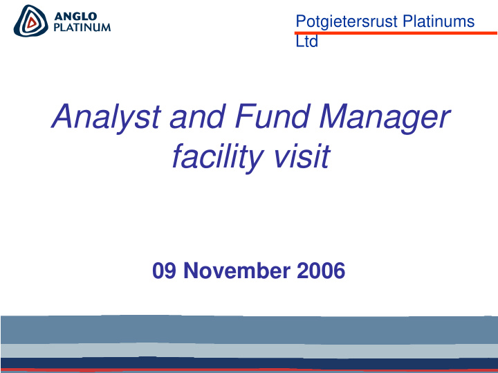 analyst and fund manager facility visit