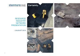 RESOURCE  INDUSTRY  NETWORK  PRESENTATION  2 AUGUST 2019  1  Important information  This document