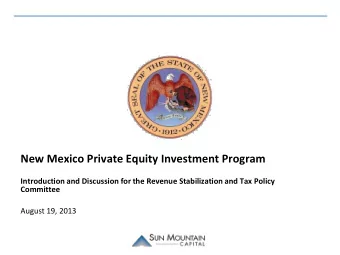 New Mexico Private Equity Investment Program  Introduction and Discussion for the Revenue