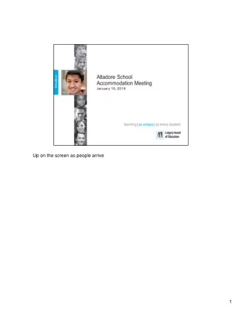 Up on the screen as people arrive  1  Principal  welcome everyone and introduce Area Director