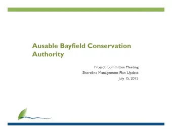 Ausable Bayfield Conservation  Authority  Project Committee Meeting  Shoreline Management Plan
