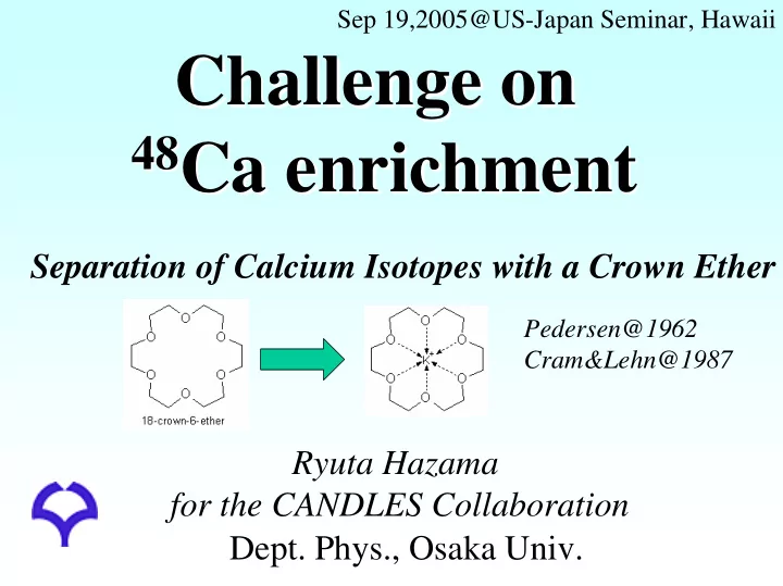 challenge on challenge on 48 ca enrichment