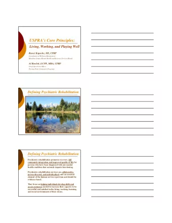 USPRAs Core Principles:  Living, Working, and Playing Well  Rene Kopache, MS, CPRP