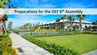 Preparations for the GEF 6 th Assembly  Overview  Saturday June 23  Registration (Ongoing