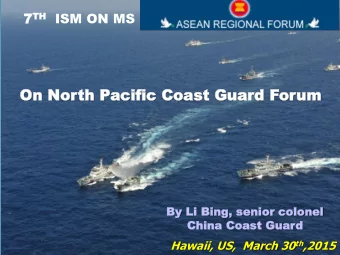 On North P  On Nor  th Pacific Coast  acific Coast Guar  Guard F  d For  orum  um  By L  By Li Bi