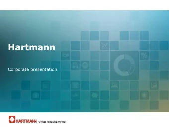 Hartmann  Corporate presentation  1  Hartmann at a glance  Global leader in moulded-fibre egg