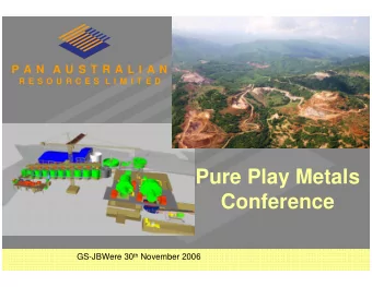 Pure Play Metals  Conference GS-JBWere 30 th November 2006  Project Location  Map S/E Asia  Phu Bia