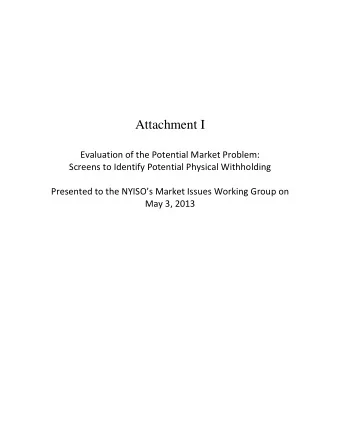 Attachment I  Evaluation of the Potential Market Problem:  Screens to Identify Potential Physical
