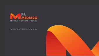 CORPORATE PRESENTATION  Who we are  PR MEDIACO is a leading communication and media agency with