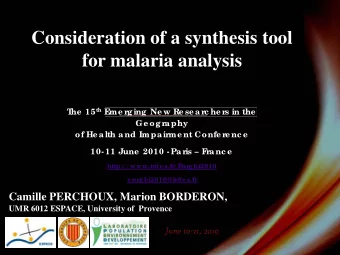Consideration of a synthesis tool  for malaria analysis he  15 th E  T  E  me r  me r  ging Ne w Re