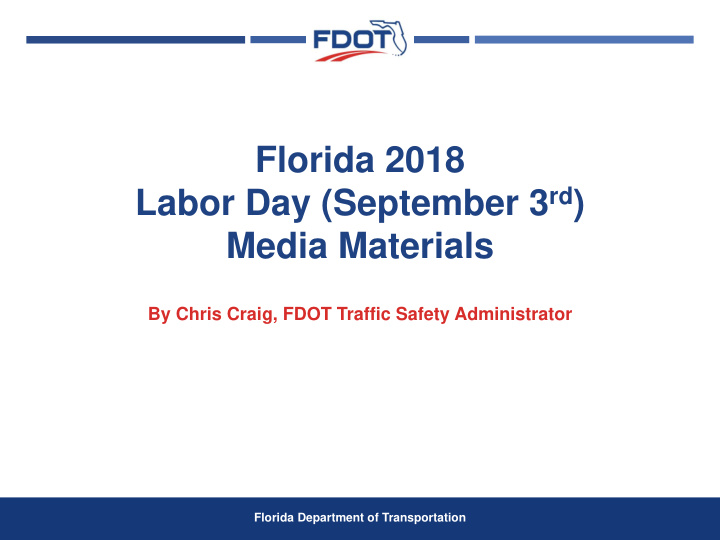 florida 2018 labor day september 3 rd media materials