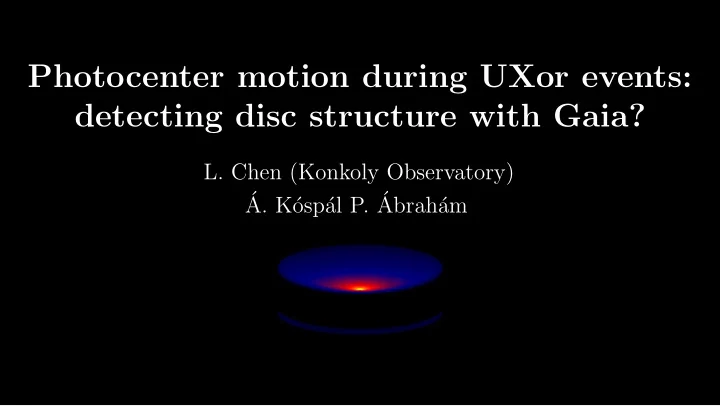 photocenter motion during uxor events detecting disc