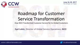 Roadmap for Customer  Service Transformation  How NICE Transformed Customer Service for its Global