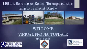 I  -95 a t Be lvid e re  Ro a d  T  ra nspo rta tio n  I  mpro ve me nt Stud y  WE  L  COME  VI  RT