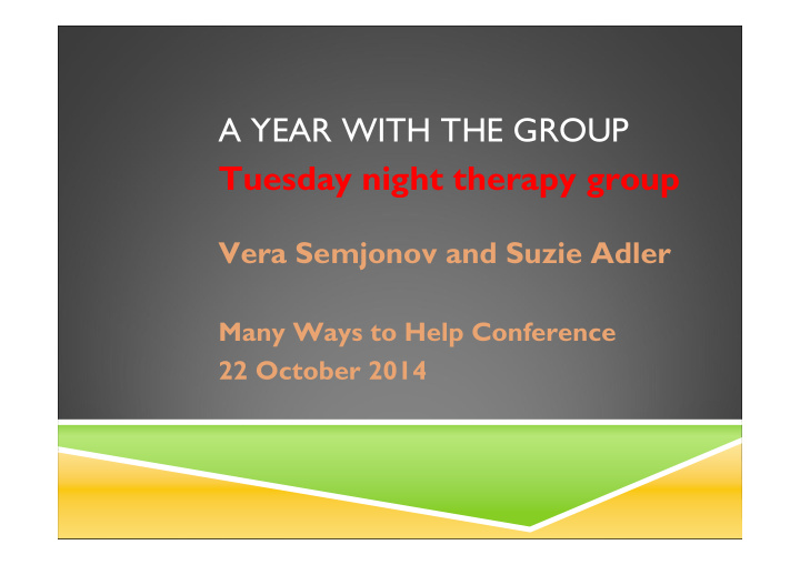 a year with the group tuesday night therapy group