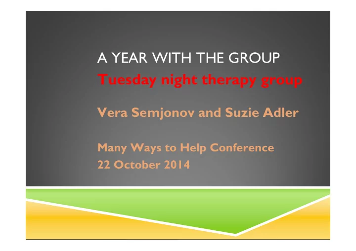 a year with the group tuesday night therapy group