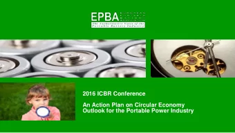 2016 ICBR Conference  An Action Plan on Circular Economy  Outlook for the Portable Power Industry