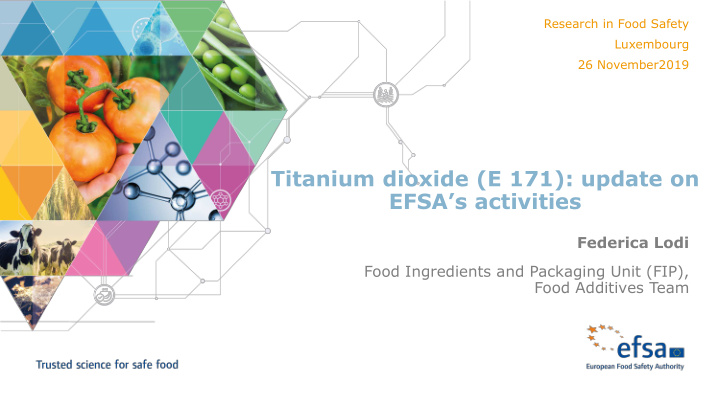 titanium dioxide e 171 update on efsa s activities