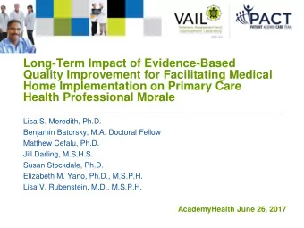 Health Professional Morale  Lisa S. Meredith, Ph.D.  Benjamin Batorsky, M.A. Doctoral Fellow