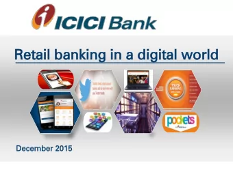 Re  Retail  tail ba  banking  nking in  n a d  a digital  gital wo  world  rld  December  mber 2015