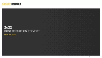 2 O 22  COST REDUCTION PROJECT  MAY 29, 2020  Renault Confidential C  DISCLAIMER  Information