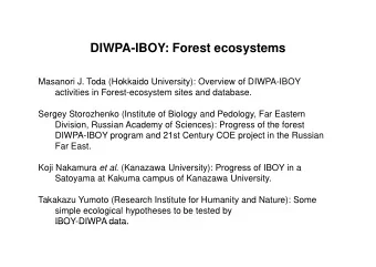 DIWPA-IBOY: Forest ecosystems  Masanori J. Toda (Hokkaido University): Overview of DIWPA-IBOY