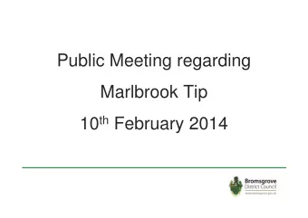 Public Meeting regarding  Marlbrook Tip 10 th February 2014