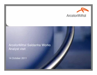 ArcelorMittal Saldanha Works  Analyst visit  14 October 2011  History of Saldanha Works    Nov
