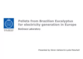 Pellets from Brazilian Eucalyptus for electricity generation in Europe  BioGrace Laboratory