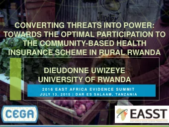 INSURANCE SCHEME IN RURAL RWANDA  DIEUDONNE UWIZEYE  UNIVERSITY OF RWANDA  2 0 1 6  E A S T  A F R