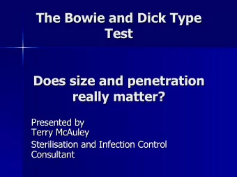 The Bowie and Dick Type  The Bowie and Dick Type  Test  Test  Does size and penetration  Does size