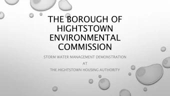 THE BOROUGH OF  HIGHTSTOWN  ENVIRONMENTAL  COMMISSION  STORM WATER MANAGEMENT DEMONSTRATION  AT