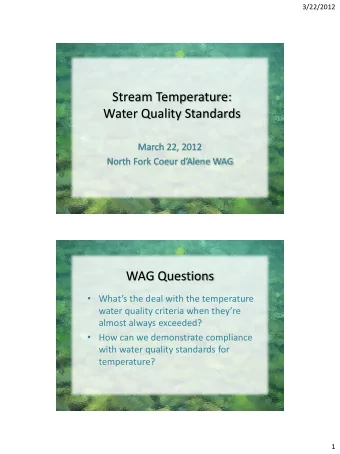 Stream Temperature:  Water Quality Standards  March 22, 2012 North Fork Coeur dAlene WAG  WAG