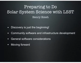 Preparing to Do  Solar System Science with LSST   Henry Hsieh   Discovery is just the